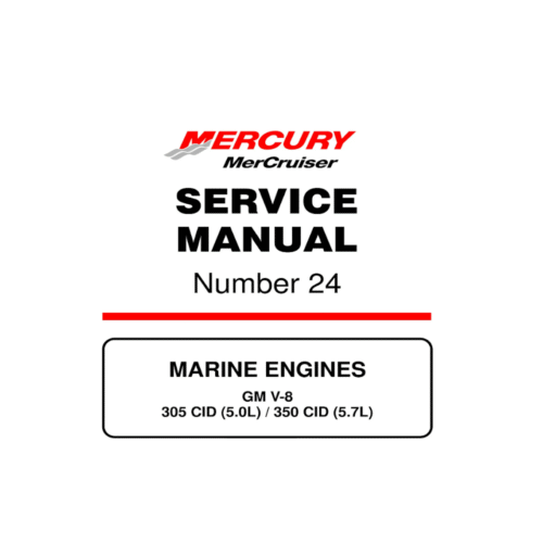 Mercury 24 – GM V8 305 Cid (5.0L) 350 Cid (5.7L) Service Manual Pdf