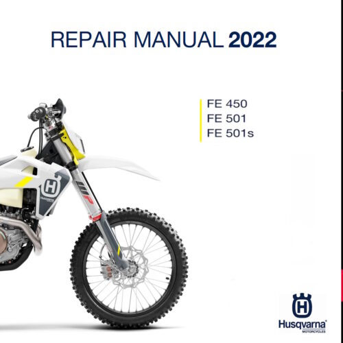 2022 Husqvarna FE450 FE501 FE501s Service Workshop Manual PDF download with wiring diagrams for FE 450, FE 501, and FE 501s motorcycles.