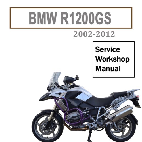BMW R1200GS Service Repair Manual PDF 2002–2012 for models 0307 0303 0450 0317 0313 0460