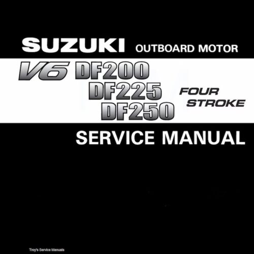 Suzuki Outboard DF225 DF200 DF250 Workshop Service Manual