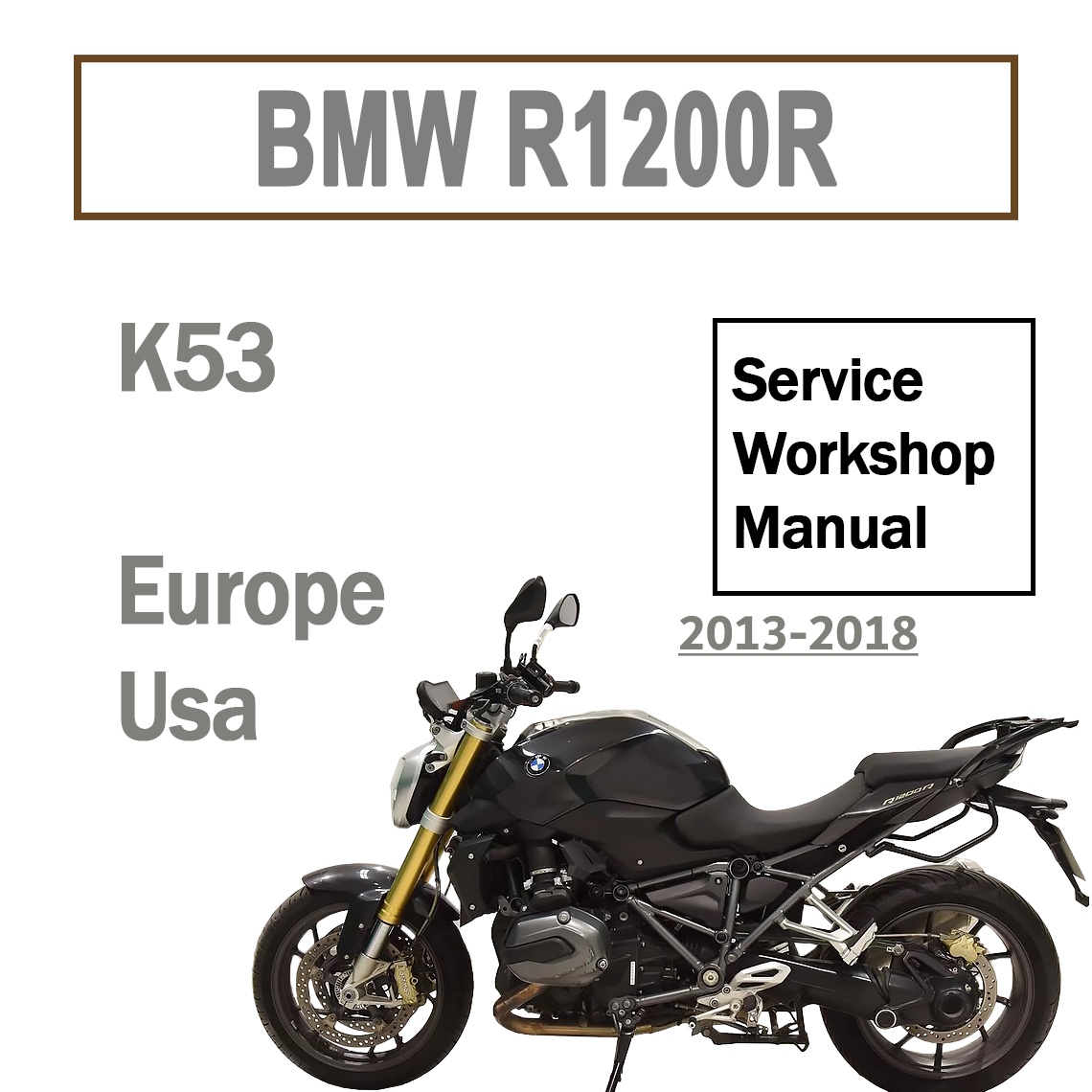 Workshop Manual BMW R1200R (2013-2018)