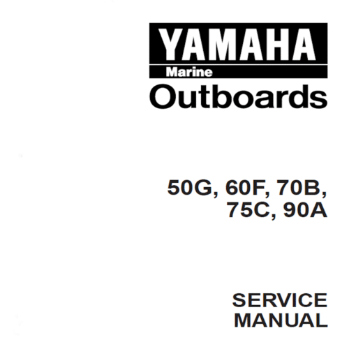 Yamaha 50G 60F 70B 75C 90A Workshop Service Manual