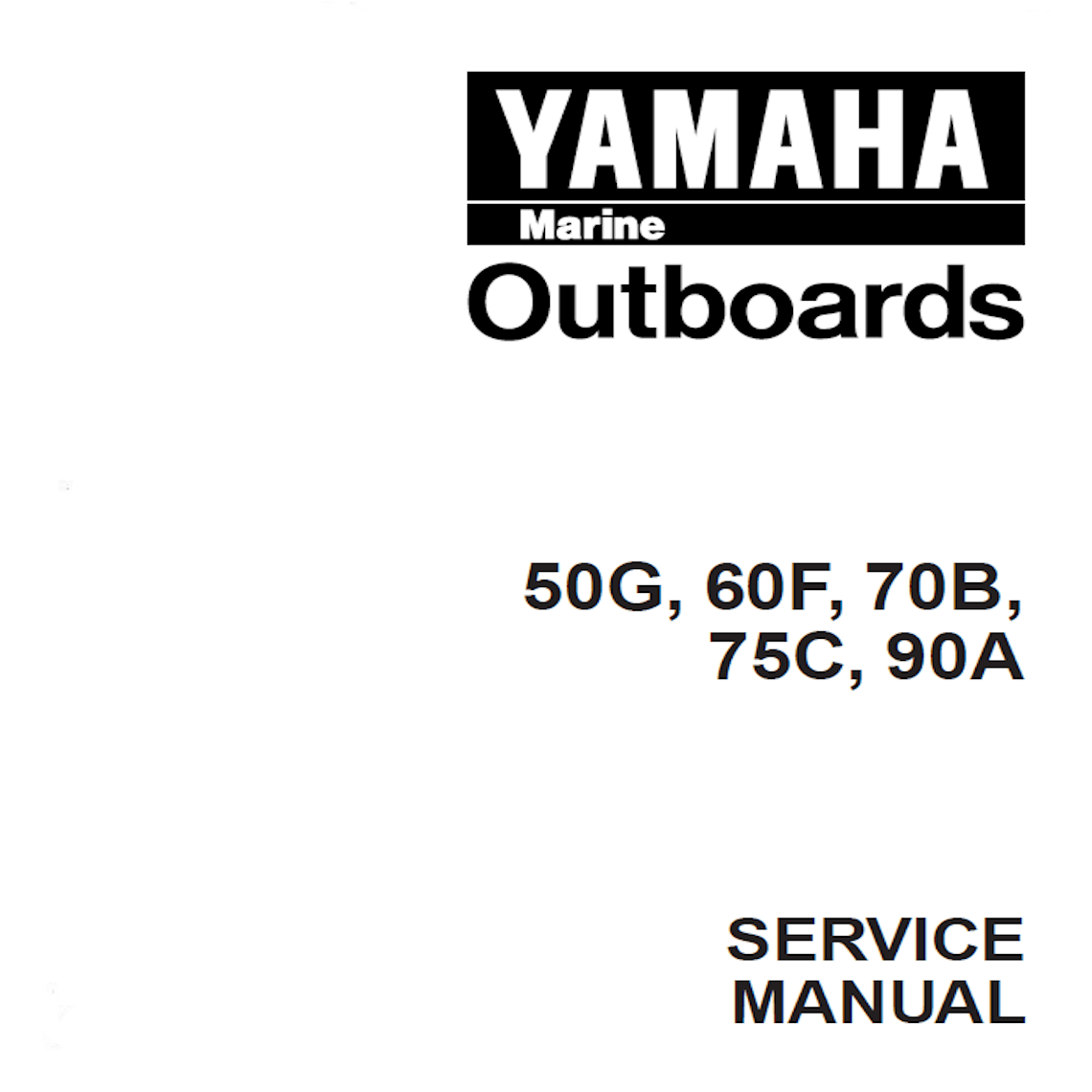 Yamaha 50G 60F 70B 75C 90A Workshop Service Manual