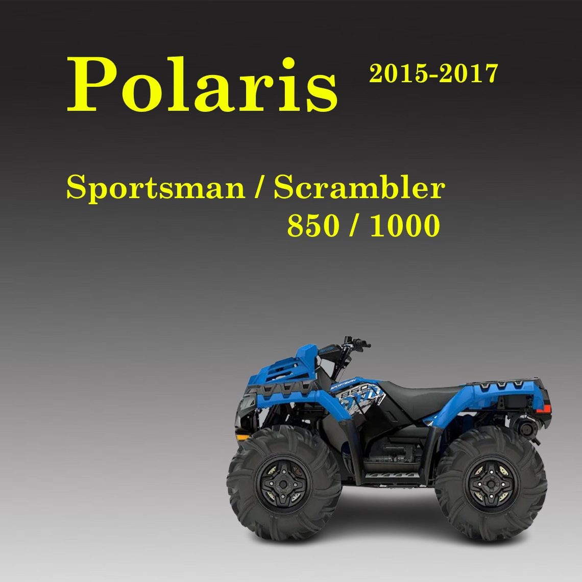 Service Manual Polaris Sportsman Scrambler 1000 (2015-2017)