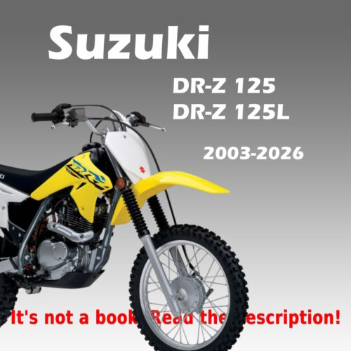 2003–2026 Suzuki DR-Z 125 Workshop Manual PDF for DR-Z 125 and DR-Z 125L with engine repair, maintenance, fuel system, chassis, and electrical service