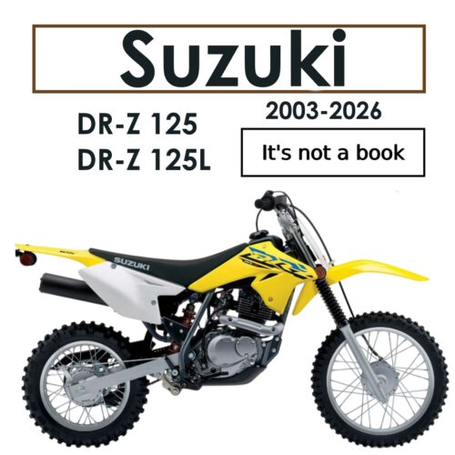 2003–2026 Suzuki DR-Z 125L Repair Manual PDF with engine service, fuel and lubrication system, chassis maintenance, electrical repairs, and model supplements
