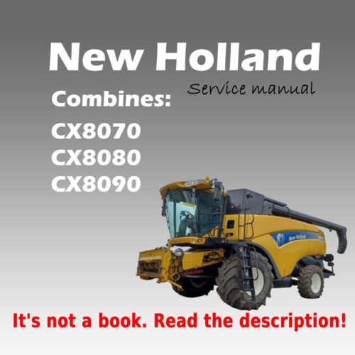 New Holland CX8070 CX8080 CX8090 Workshop Service Manual PDF for combine harvester repair, maintenance, diagnostics, and troubleshooting